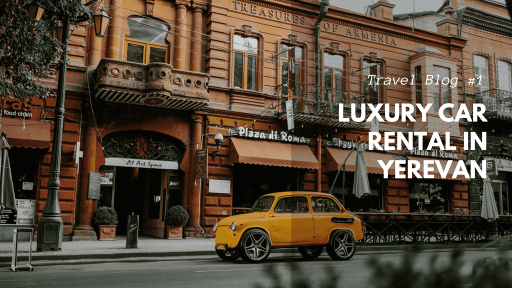 rent-luxury-car-in-yerevan
